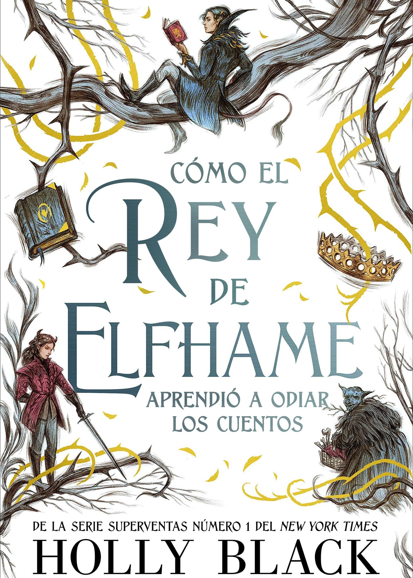Cómo el rey de Elfhame aprendió a odiar los cuentos