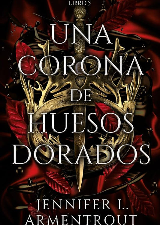 Una corona de huesos dorados (De Sangre y Cenizas 3)