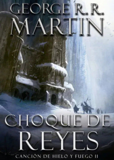 Choque de reyes (Canción de Hielo y Fuego 2)