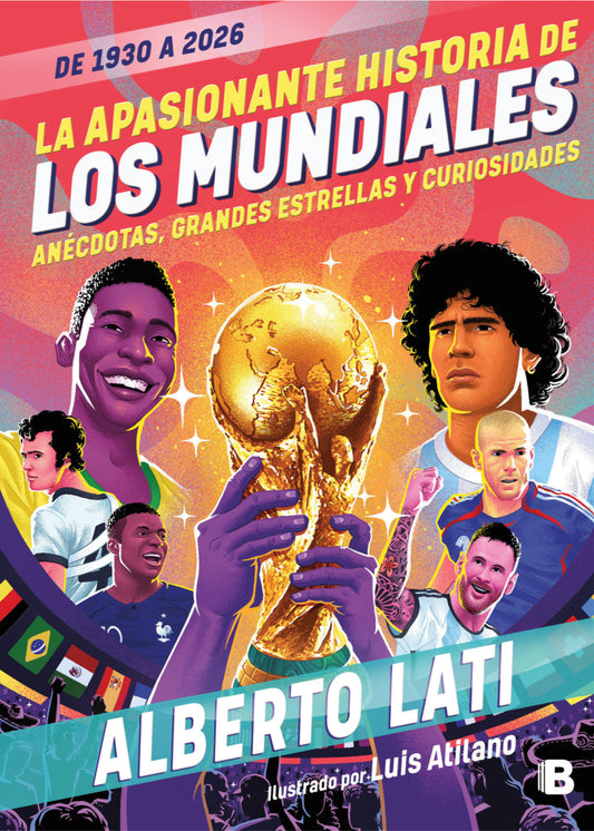 La apasionante historia de los mundiales (De 1930 a 2026)